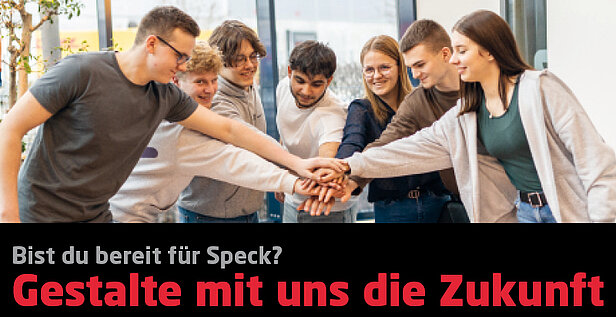 Ausbildung bei Speck Ausbildung bei Speck